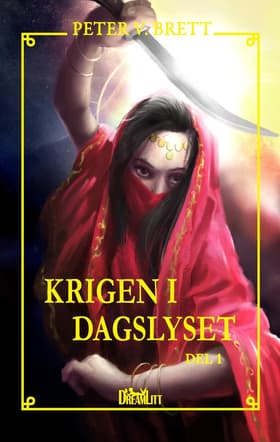 Krigen i dagslyset - del 1 af Peter V. Brett