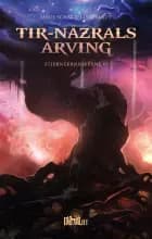 Tir-Nâzrals Arving - Stjernekrønikerne 1 af Mads Schack-Lindhardt