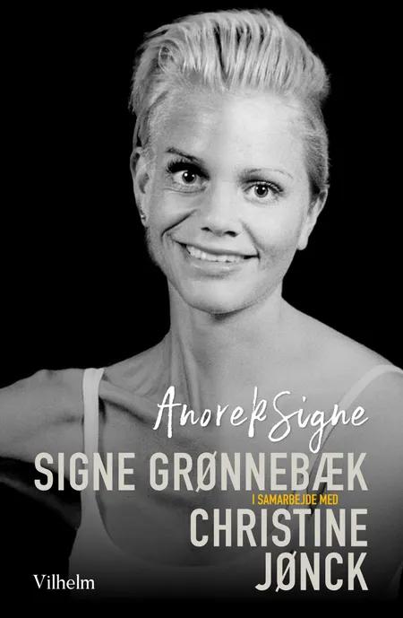 AnorekSigne af Signe Grønnebæk i samarbejde med Christine Jønck