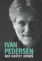 Med hjertet udenpå af Ivan Pedersen