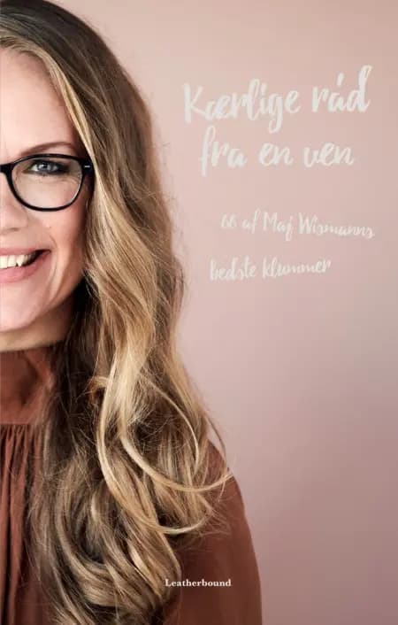 Kærlige råd fra en ven af Maj Wismann