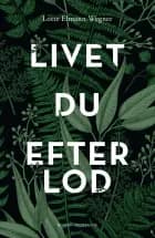 Livet, du efterlod af Lotte Elmann Wegner