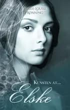 Kunsten at ... elske af Marie-Louise Rønning