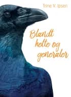 Blandt helte og generaler af Trine V. Ipsen