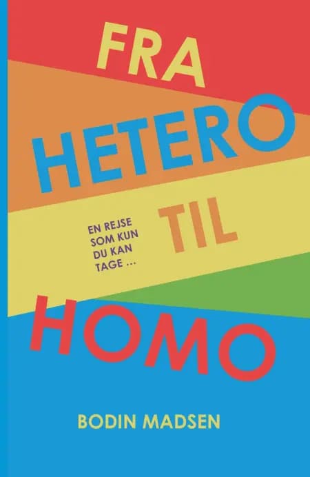 Fra hetero til homo af Bodín Madsen
