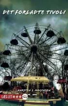 Det forladte tivoli af Karsten S. Mogensen
