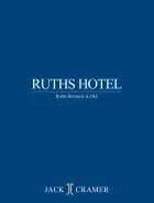 Ruths Hotel af Jack Cramer