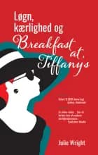 Løgn, kærlighed og Breakfast at Tiffany's af Julie Wright