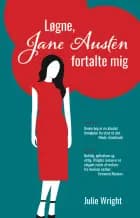 Løgne, Jane Austen fortalte mig af Julie Wright