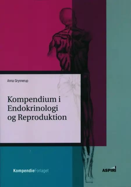 Kompendium i Endokrinologi og Reproduktion af Anna Grynnerup