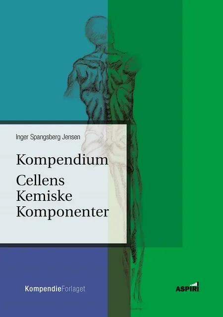 Kompendium - Cellens kemiske komponenter af Inger Spangsberg Jensen