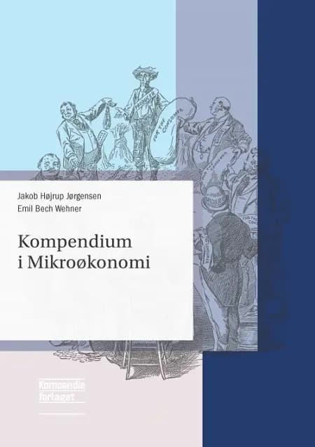 Kompendium i Mikroøkonomi af Jakob Højrup Jørgensen