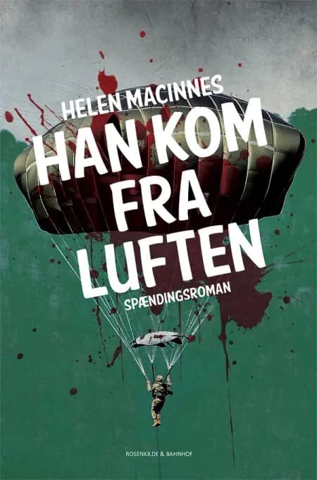 Han kom fra luften af Helen MacInnes