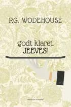 Godt klaret, Jeeves! af P.G. Wodehouse