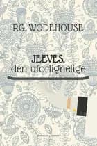 Jeeves, den uforlignelige af P.G. Wodehouse
