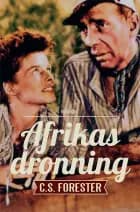 Afrikas dronning af C.S. Forrester