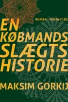 En købmandsslægts historie af Maxim Gorkij