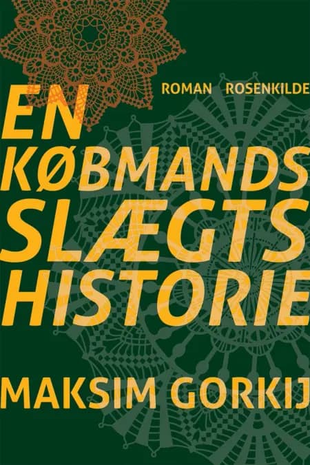 En købmandsslægts historie af Maxim Gorkij