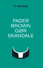 Fader Brown gør skandale af G. K. Chesterton