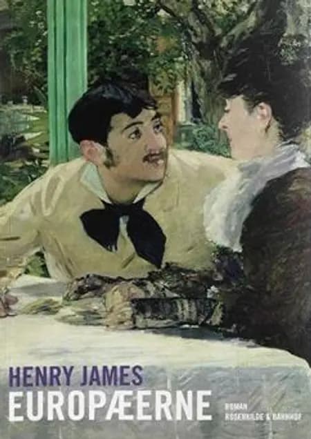 Europæerne. En klassiker af Henry James af Henry James