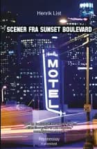 Scener fra Sunset Boulevard af Henrik List