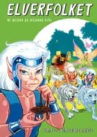 Elverfolket bind 2 af Wendy Pini og Richard Pini