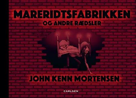 Mareridtsfabrikken af John Kenn Mortensen