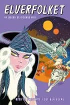 Elverfolket bind 5 af Wendy Pini og Richard Pini