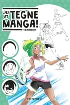 Lær at tegne manga: figurdesign af Natalia Batista
