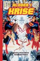Kloder i krise af Marv Wolfman og George Pérez