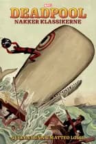 Deadpool nakker klassikerne af Culleen Bunn