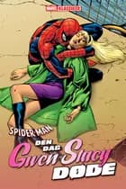 Spider-Man: Den dag Gwen Stacy døde af Stan Lee, Gerry Conway, Gil Kane og John Romita Sr