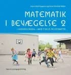 Matematik i bevægelse 2 af Anne-Christine Weber og Louise Bach Jeppesen