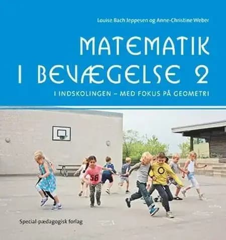 Matematik i bevægelse 2 af Anne-Christine Weber