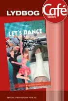 Let's dance E-lydbog af Kirsten Ahlburg