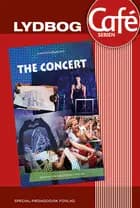 The Concert E-lydbog af Kirsten Ahlburg
