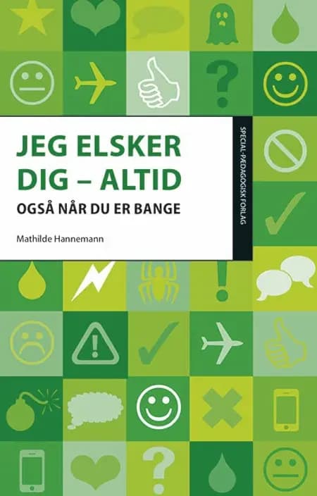 Jeg elsker dig - altid, også når du er bange af Mathilde Hannemann