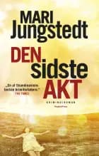 Den sidste akt af Mari Jungstedt