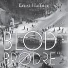 Blodbrødre af Ernst Haffner