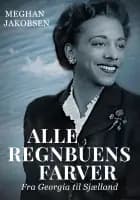 Alle regnbuens farver af Meghan D. Jakobsen