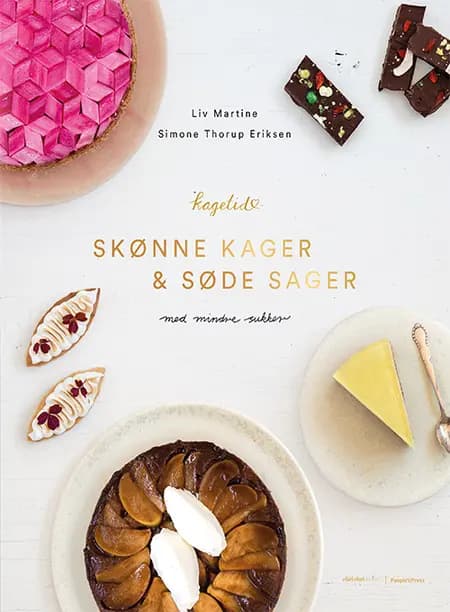 SKØNNE KAGER OG SØDE SAGER af Liv Martine Hansen