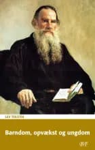 Barndom, opvækst og ungdom af Lev Tolstoj