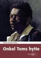 Onkel Toms hytte af Harriet Beecher Stowe