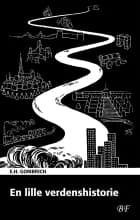 En lille verdenshistorie af Ernst H. Gombrich