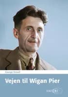 Vejen til Wigan Pier af George Orwell