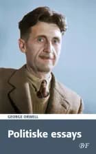 Politiske essays af George Orwell