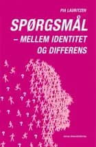 Spørgsmåll. Mellem identitet og differens af Pia Lauritzen