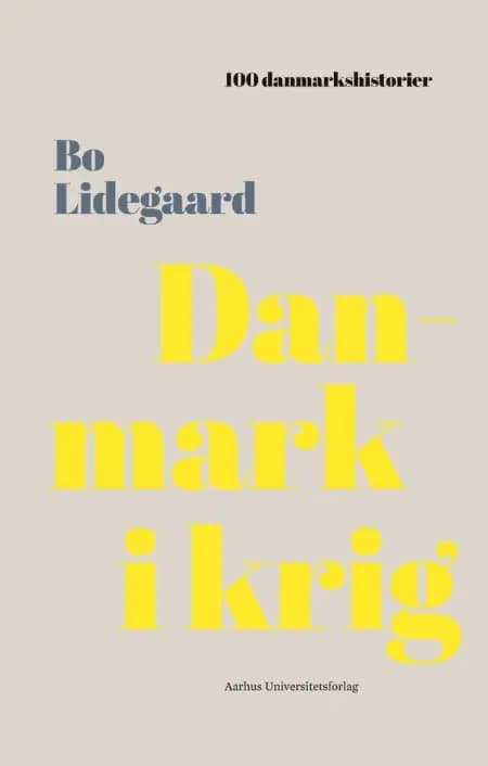 Danmark i krig af Bo Lidegaard