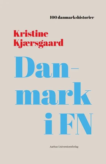 Danmark i FN af Kristine Kjærsgaard