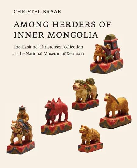 Among Herders of Inner Mongolia af Christel Braae